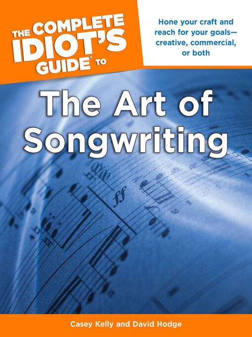 Title details for The Complete Idiot's Guide to the Art of Songwriting by Casey Kelly - Available